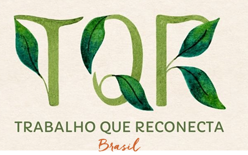 O TQR Brasil - Trabalho Que Reconecta